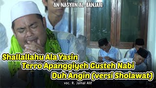 Shallallahu Ala Yasin  Terro Apanggiyeh Gusteh Nabi  Duh Angin Versi Sholawat  R Jamal Alif [upl. by Ayotan928]