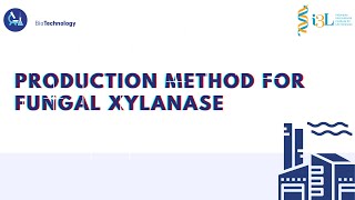 G4  Production Method For Fungal Xylanase [upl. by Arabella40]