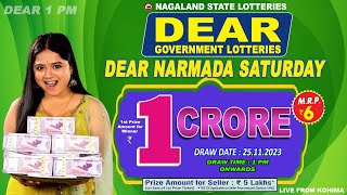 DEAR NARMADA SATURDAY WEEKLY DEAR 1 PM ONWARDS DRAW DATE 25112023 NAGALAND STATE LOTTERIES [upl. by Baptista]