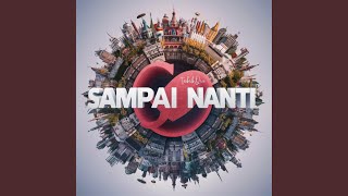 Sampai Nanti [upl. by Gnilrac]