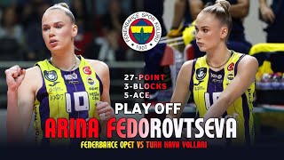 Arina fedorovtseva  Fenerbahce opet vs Turk hava Yollari  Turkish Volleyball League 2024 Play off [upl. by Malkah]