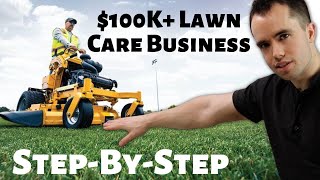 How to Build a 100K Lawn Care Business in ONE YEAR [upl. by Nyrroc208]