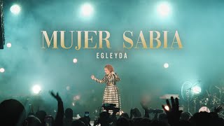 MUJER SABIA Live  Egleyda  Egleyda [upl. by Eutnoj]