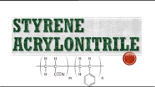 Styrene Acrylonitrile Copolymer [upl. by Vincentia]