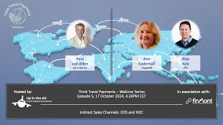 Think Travel Payments  Episode 5  Indirect Sales Channels GDS and NDC [upl. by Salvucci974]