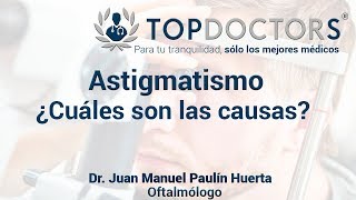 Astigmatismo  ¿Cuáles son las causas de este padecimiento [upl. by Brendis]