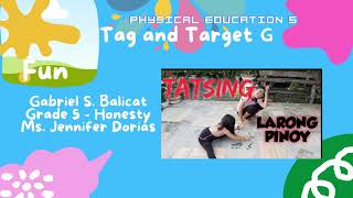 Tatsing Target Game  Performance Task in PE 5 [upl. by Litsyrk]