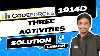 Three Activities  Codeforces 1914D Solution  Codeforces Round 916 Div 3  English [upl. by Eanal800]