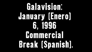 Galavision January Enero 6 1996 Commercial Break Spanish [upl. by Swarts]