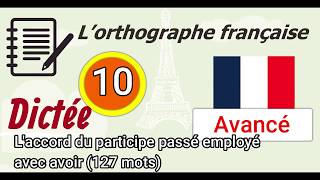 L’orthographe française  Dictée Avancé  Video 10 Niveau 6e [upl. by Tammy]