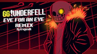 GGUnderFell  Undertale AU   quotEye For An Eyequot  Remix [upl. by Devinna]