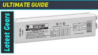 Keystone Ballasts 2 Lite F20T12 Electronic Ballast  Best Choice for Efficient Lighting [upl. by Ynaffyt]