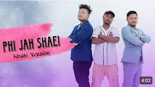 Phi Jah Shaei New khasi song [upl. by Ortiz]