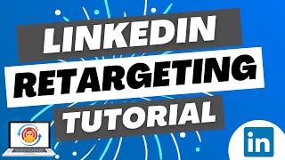 LinkedIn Ads Retargeting 2023  Create Retargeting Audiences For Your Campaigns [upl. by Josephina323]