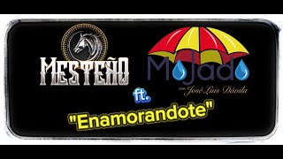 Mesteño X Grupo Mojado  Enamorandote [upl. by Rebmak]