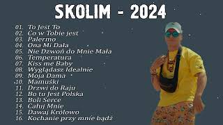 SKOLIM składanka 2024  Najpopularniejsze Polskie Piosenki 2024 [upl. by Christiane]