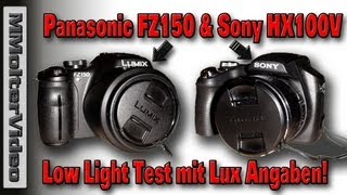 Sony HX100v amp Panasonic FZ150 Low Light Test mit Lux Angaben von MMolterVideo [upl. by Enilec]