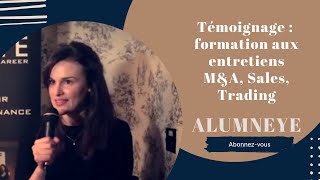 AlumnEye  Témoignage Morgane formation aux entretiens MampA Sales Trading Conseil HD [upl. by Erihppas]