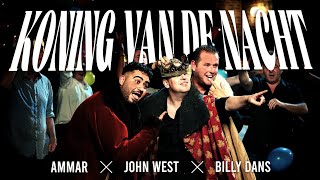 Ammar x John West x Billy Dans – Koning Van De Nacht Official Music Video [upl. by Marta]