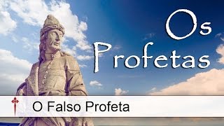 Os Profetas V  O Falso Profeta [upl. by Aina]