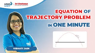 How to Solve Equation of Trajectory Problem in 1 Minute  Vibhati Jain  Infinity Learn [upl. by Nihahs908]