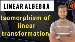 Linear algebra  Isomorphism of linear transformation  Bsc maths  IIT JAM CUET PG CPET ampGATE [upl. by Temp]