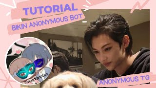 Tutorial Bikin Bot Tele Anonymous Chat Telegram Bot  Anonymous Bot in Telegram [upl. by Eelrahc]