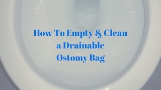 How to empty and clean an ostomy bag OSTOMY TIPS [upl. by Franek]