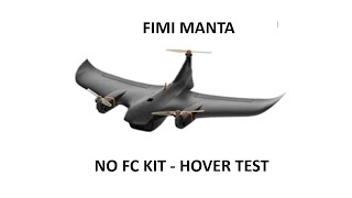 Fimi MANTA FPV Tiltrotor Flight Test 1 [upl. by Zurheide]