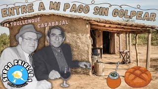 Carlos Carabajal •1985• Entre A Mi Pago Sin Golpear ✮ Chacarera de Pablo Raul Trullenque amp Cabarajal [upl. by Annait]