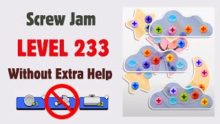 Screw Jam Puzzle Level 233  GAME Walkthrough [upl. by Chelsae450]