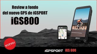 REVIEW a fondo del iGS800 de iGSPORT con PRUEBAS REALES de las novedades  Viajeros Fisgones [upl. by Asined]