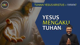 Nama YHWH Yesus Mengaku Tuhan  Kristus dan Tuhan 34 [upl. by Ranice]