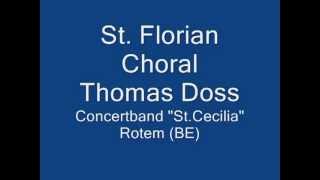 StFlorian Choral  Thomas Doss [upl. by Arenat]