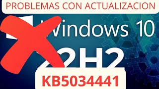 🚨URGENTE🚨 PROBLEMAS CON WINDOWS 10 22H2 KB5034441 [upl. by Frulla]