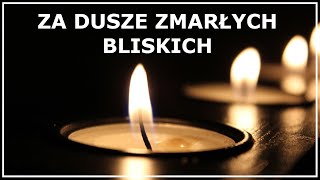 MODLITWA PRZED ŚWIĘTEM ZMARŁYCH ZA DUSZE NIEŻYJĄCYCH BLISKICH  Modlitwa za zmarłych [upl. by Bunch645]