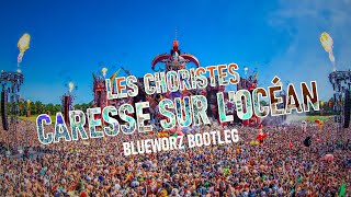 Les Choristes  Caresse sur locéan Blueworz Bootleg Hardstyle Remix [upl. by Wiseman]