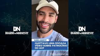 Gusttavo Lima divulga vídeo sobre patrocínio do ACP assista [upl. by Earas]