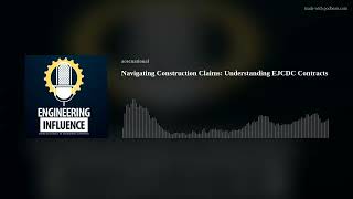 Navigating Construction Claims Understanding EJCDC Contracts [upl. by Nilhtac170]