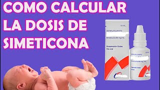 COMO CALCULAR LA DOSIS DE SIMETICONA EN NIÑOS 🧑👧👦🧒👶 [upl. by Nevi314]