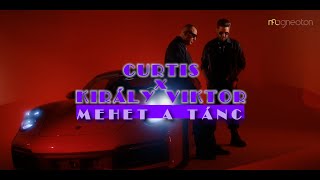 Curtis x Király Viktor  Mehet a tánc Official Music Video [upl. by Aanas]