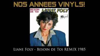 Liane Foly  Besoin de toi 1985 REMIX [upl. by Aisyla]