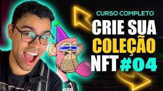 Como criar uma coleção de NFT grátis 04  CURSO COMPLETO [upl. by Schott307]