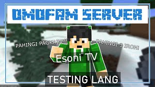 OMOFAM SERVER  TESTING LANG Minecraft Tagalog [upl. by Vaughn810]