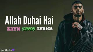 Zayn Malik  Allah Duhai Hai Lyrics 🎤 [upl. by Towill689]