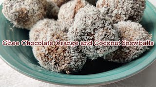 Ghee Chocolate Orange and Coconut Snowballs [upl. by Tammara]