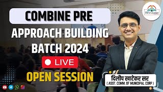 APPROACH BUILDING BATCH 2024  COMBINE PRE  OPEN SESSION By Dilip Khatekar Sir mpsc approach [upl. by Rondi]