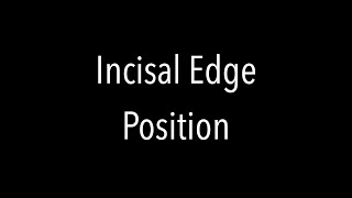 Incisal Edge Position [upl. by Zerimar670]