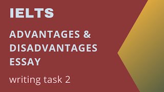 IELTS writing task 2  Advantages and disadvantages Essay [upl. by Chavey209]