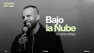 Ps Eifer Pérez Bajo la Nube EP 106 [upl. by Nelyk]